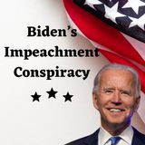Biden Impeachment Conspiracy