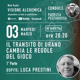 IL TRANSITO DI URANO CAMBIA LE REGOLE DEL GIOCO con LUCA PRESTINI 1° Parte