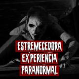 Estremecedora Experiencia Paranormal | Historias reales de terror