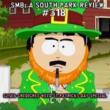 SMB #318 - S25E6 Credigree Weed St.Patricks Day Special - "It's Moine"