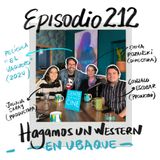 EP212: HACER UN WESTERN EN UBAQUE (Con el crew de EL VAQUERO)