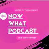 Now What Podcast - Transition