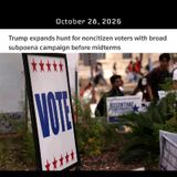 Trump expands hunt for noncitizen voters with broad subpoena campaign before midterms #donaldtrump #democrats #midterms #latestnews #usanews