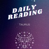 Taurus daily message