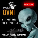 La Huella Ovni S02E04