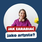 107. Jak zarabiać jako artysta? O książce "Jak oni pracują 2"
