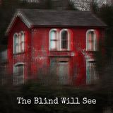 BONUS EPISODE 3: /NoSleep The Blind Will See