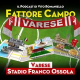 S2 Ep 2 - Lo stadio di Varese è dedicato a Franco Ossola