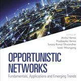 Opportunistic Networks: Fundamentals, Applications and Emerging Trends