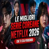 Le migliori serie coreane Netflix 2026, chi comanda la classifica