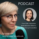 #64 Jak się przygotować do menopauzy ? - Ewa Żak - Lisewska Instruktorka Fitness, Trenerka personalna