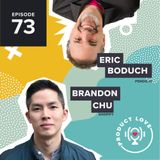 Brandon Chu joins Product Love to talk about the first principles of product management