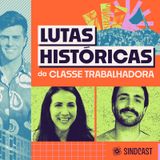 As Lutas da Classe Trabalhadora - Ep.2