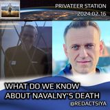 2024-02-16 Navalny's Death, All That is Known. Original Material by "Redaktsya"