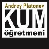 Kum Öğretmeni  Andrey PLATONOV sesli öykü