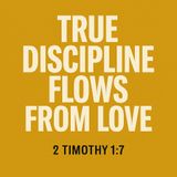 True Discipline Flows from Love