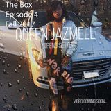 The Box - Podcast Episode 04: Queen Jazmell