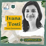 Capítulo 112- Ivana Tosti- Vera Cartonera