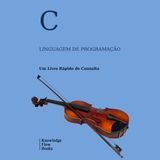 Linguagem C: variáveis, estruturas de controle, funções e ponteiros