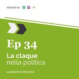 EP 34 - La claque nella politica