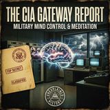 The CIA Gateway Report: Military Mind Control or Meditation Science?