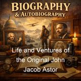 Life and Ventures of the Original John Jacob Astor - Elizabeth L Gebhard