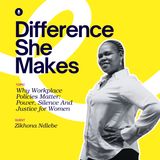 Why Workplace Policies Matter: Power, Silence & Justice for Women | Difference She Makes
