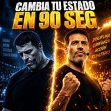 Cambia Tu Estado En 90 SEGUNDOS — El Método de Tony Robbins