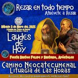 LAUDES DE HOY SABADO 3 DE MAYO 2025. FIESTA SANTOS FELIPE Y SANTIAGO, APOSTOLES. CAMINO NEOCATECUMENAL. LITURGIA DE LAS HORAS.