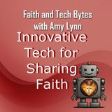 Innovative Tech for Sharing Faith