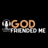 Testing Faith 2022 | God Friended Me Podcast