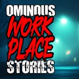 True Ominous Workplace Scary Stories | Creepy Co-workers & Scary Customers