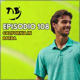 Episodio 108 - California in Barba