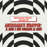 Americanate Wrapped: il 2025 e uno sguardo al 2026