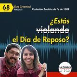 Ep. 68 ¿Estás violando el Día de Reposo?