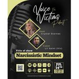 Voice For Victims-CrystalStarnes-Host "Lil Saint Story" Narcissistic Mindset