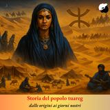 Storia del popolo tuareg, dalle origini ai giorni nostri