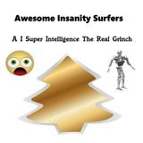 A I Super Intelligence The Real Grinch