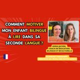 🌍 🇫🇷  Comment MOTIVER mon enfant BILINGUE à LIRE dans sa SECONDE langue #bilingue #bilinguisme