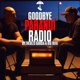 Goodbye Paranoi Radio! w/ Trebles Garcia & Big Tank