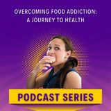 Food Addiction and How To Overcome It with Dr. Vera Tarman