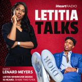 LETITIA TALKS, Hosted by Letitia Scott Jackson (Guest: Lenard Meyers)