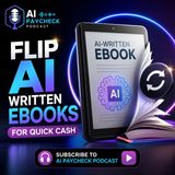 Flip AI‑Written Ebooks For Quick Cash
