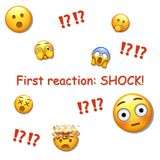 First reaction: shock!