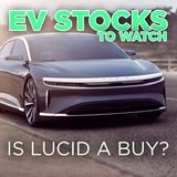 69. EV Stocks to Watch w/ Gareth Solomon | Is Lucid a Buy?