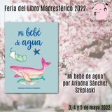 Feria del Libro Madresférico 2022: Mi bebé de agua por Adriana Sánchez Széplaski @0Lluviadeluna2