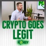Crypto Goes Legit?