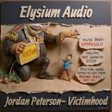 Jordan Peterson- Victimhood