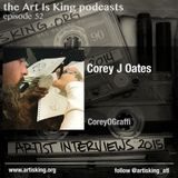 Art Is King podcast 052 - Corey J Oates
