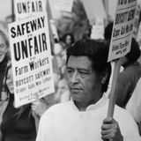 BONUS Episode | Cesar Chavez and standing for those who pick our food